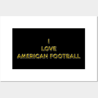 I Love American Football - Yellow Posters and Art